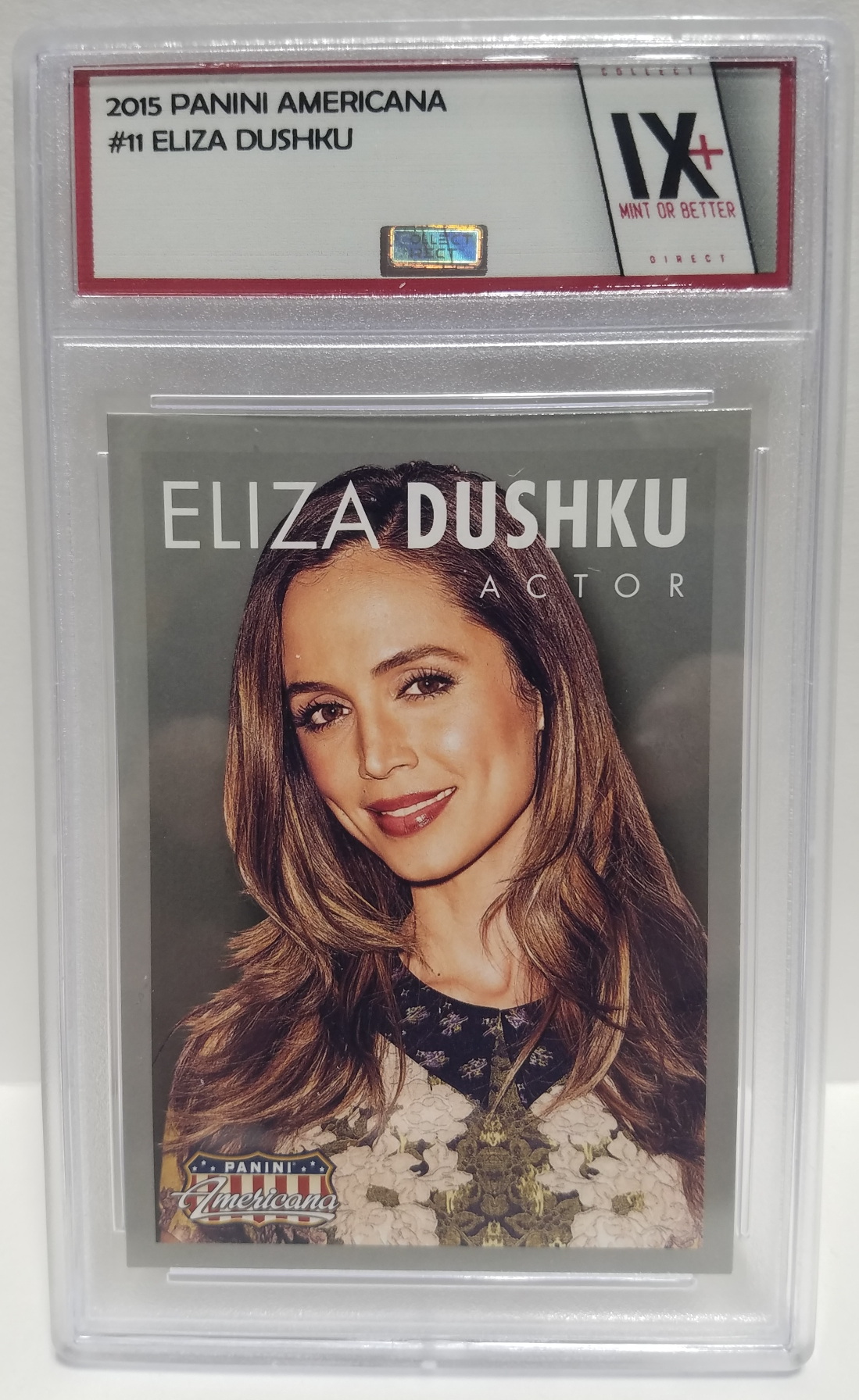 ELIZA DUSHKU 2015 Panini Americana #11 Collect Direct Graded Mint or Better THIS BAY'S LIFE 